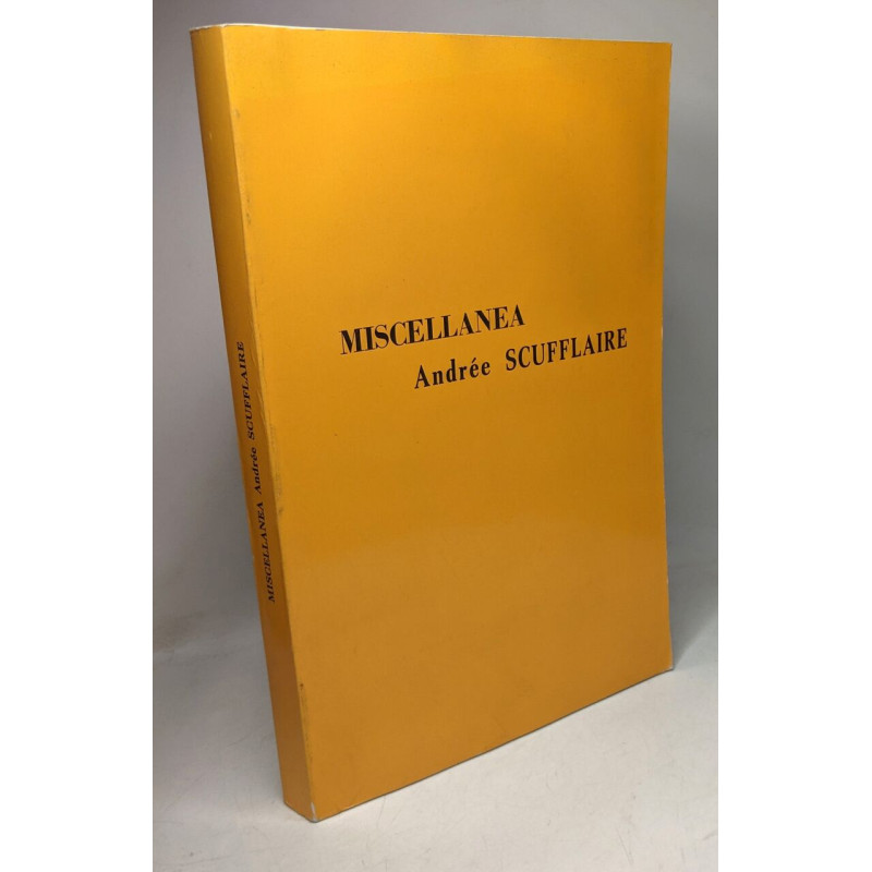 Miscellanea Andrée Scufflaire --- archives et bibliothèques de...