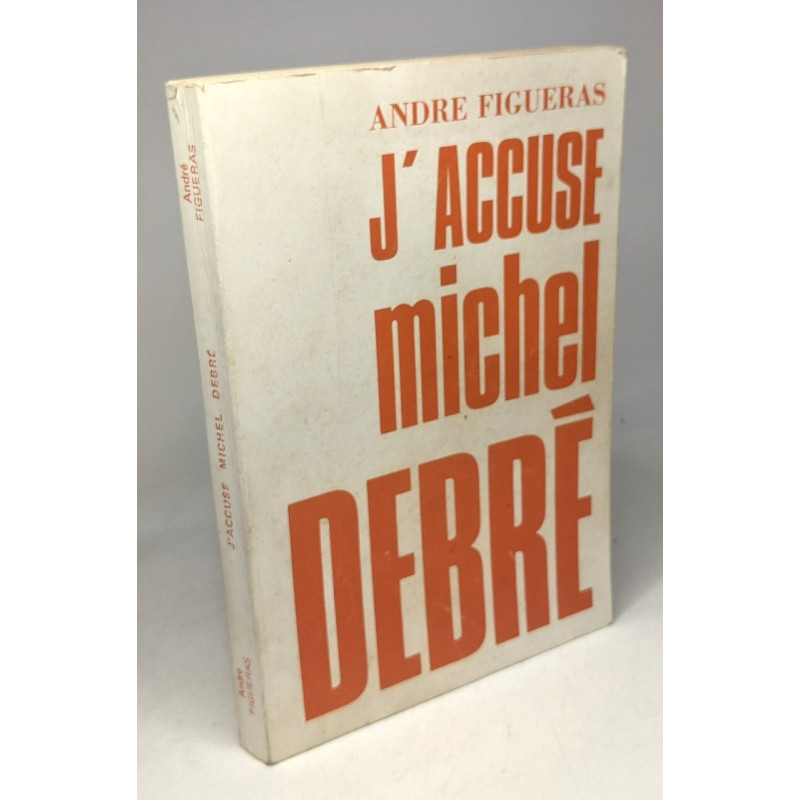 J'accuse Michel Debré