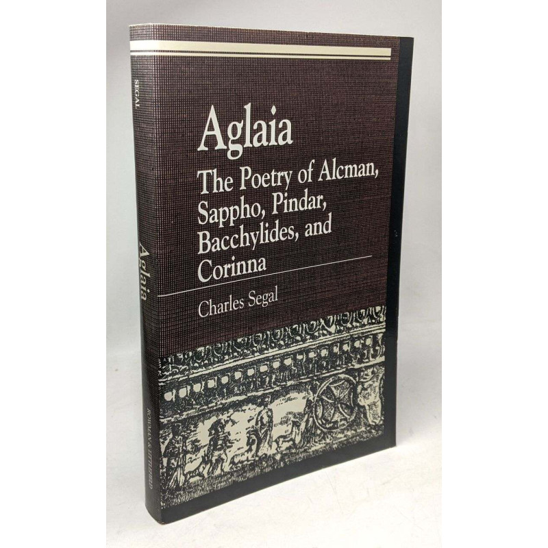 Aglaia: The Poetry of Alcman Sappho Pindar Bacchylides and Corinna...