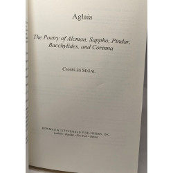 Aglaia: The Poetry of Alcman Sappho Pindar Bacchylides and Corinna...