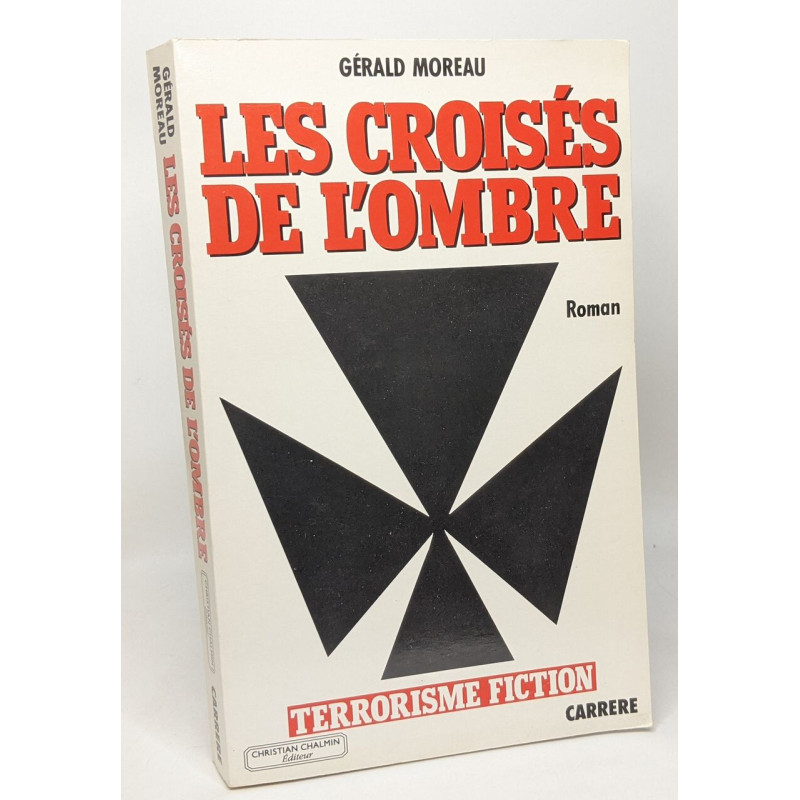 Les Croisés de l'ombre --- avec hommage de l'auteur