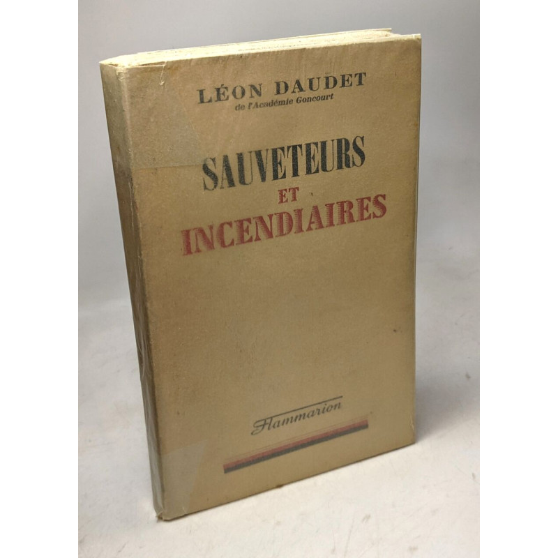 Sauveteurs et incendiaires