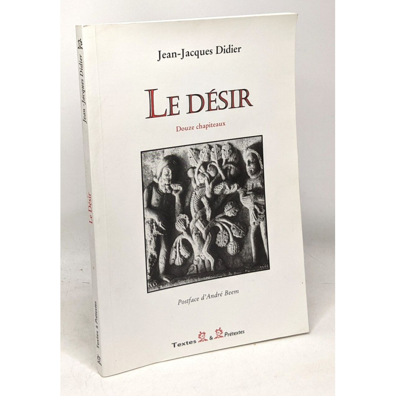 Le désir - douze chapiteaux