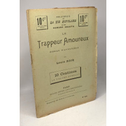 Le trappeur amoureux roman d'aventures - Bibliothèque de la vie...