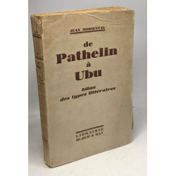 De Pathelin à Ubu Le bilan des types littéraires