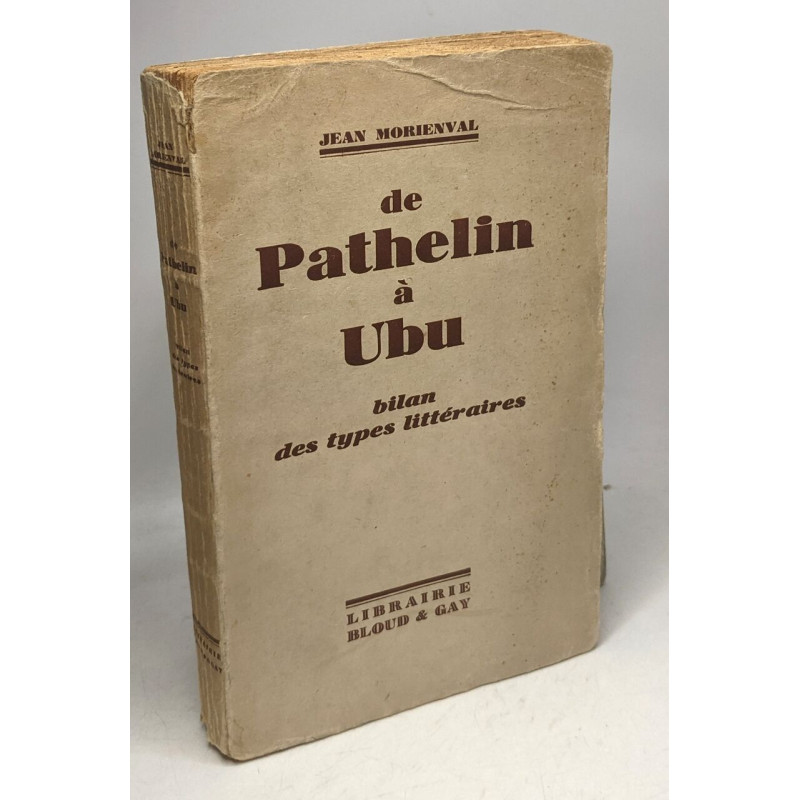 De Pathelin à Ubu Le bilan des types littéraires