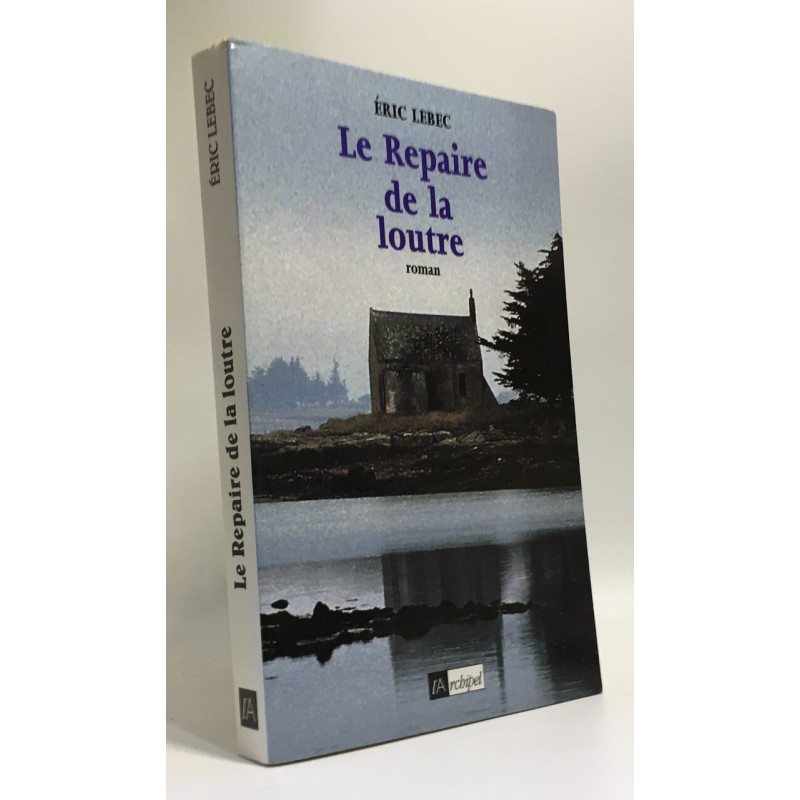 Le repaire de la loutre