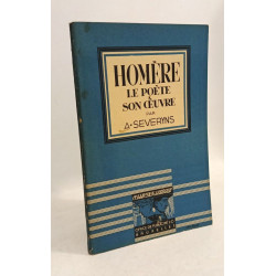 Homère II Le poète et son oeuvre