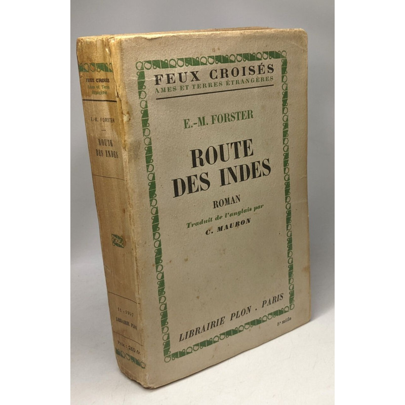 Route des Indes - Traduit par C. Mauron / Feux Croisés âmes et...