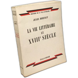 La vie littéraire au XVIIIe siècle - histoire de la vie littéraire