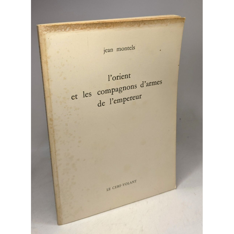 L'orient et les compagnons d'armes de l'empereur