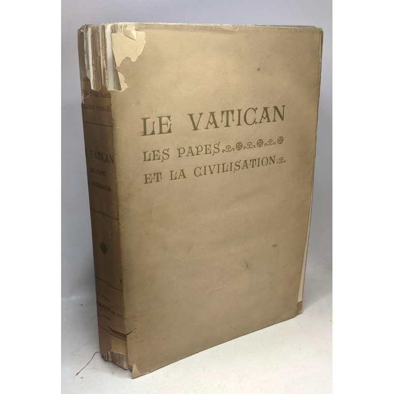 Le Vatican : les papes et la civilisation le gouvernement central...