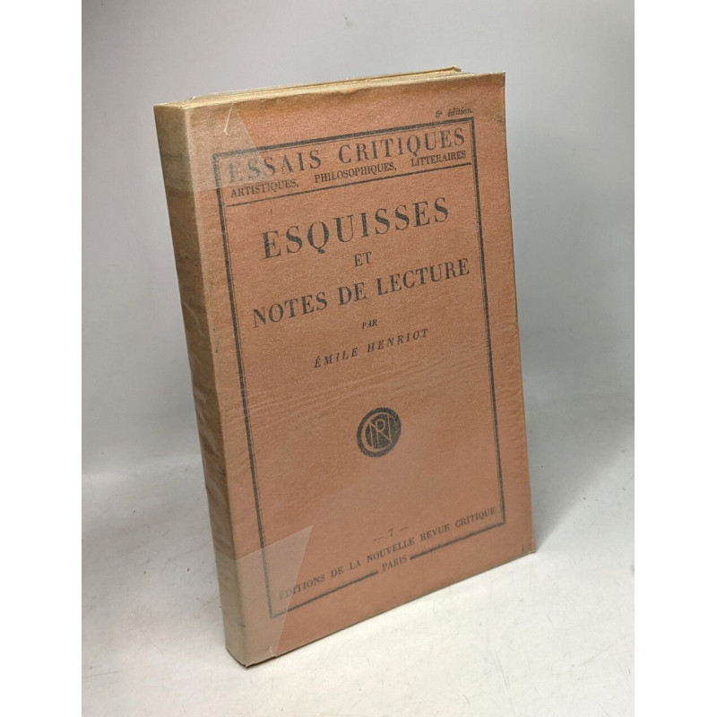 Esquisses et notes de lecture. Collection : Les essais critiques...