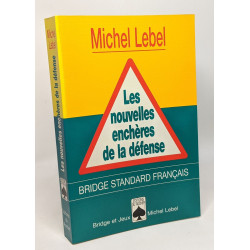 Les nouvelles enchères de la défense --- avec hommage de l'auteur