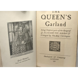The Queen's Garland Being Chosen Lyrics of the Reign of Q. Elizabeth
