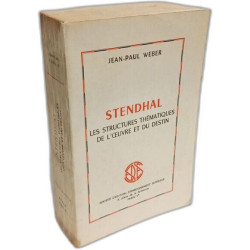 Stendhal. Les structures thematiques de l'oeuvre et du destin
