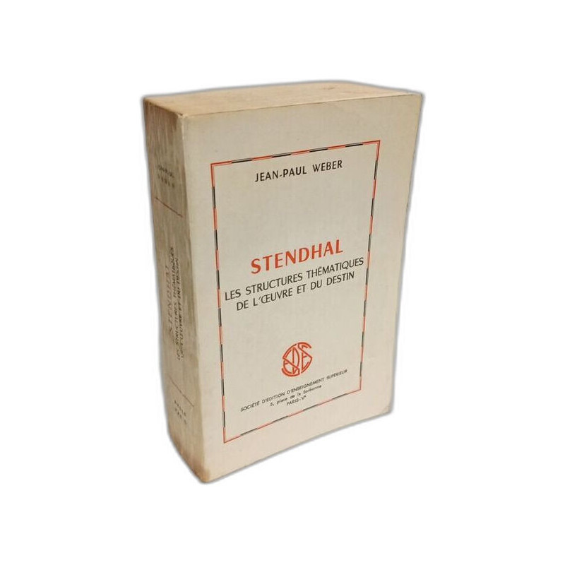 Stendhal. Les structures thematiques de l'oeuvre et du destin