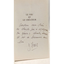 Le Fou et le créateur : Créateur mon frère dans ta folie tu as su...