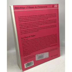 Bibliothèque d'historie du Christianisme n°22 Les Pères De...