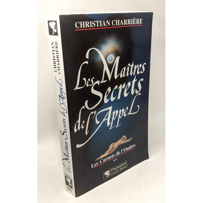LES MAITRES SECRETS DE L'APPEL. Tome 2 Les carnets de l'ombre