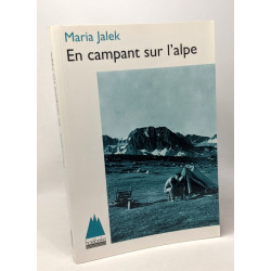 En campant sur l'alpe: Au-dessus de la plus haute route d'Europe...
