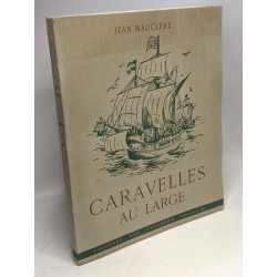 Caravelles au large - illustrations de Jean Dornier - Exemplaire...