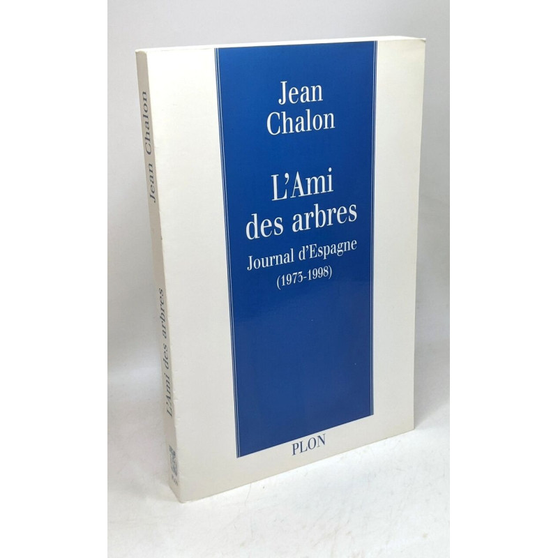 L'AMI DES ARBRES. Journal d'Espagne
