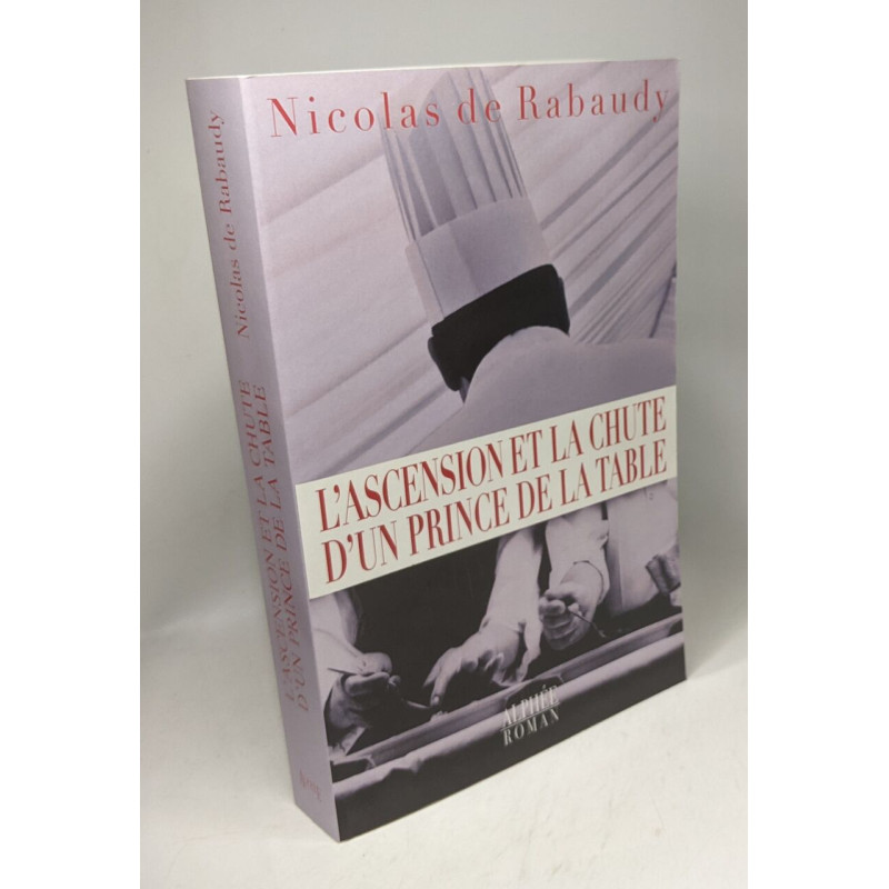 L'ascension et la chute d'un prince de la table