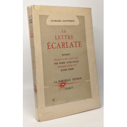 La lettre écarlate - traduit par Canavaggia introduction de Julien...