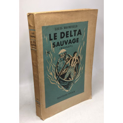 Le delta sauvage (Mississipi) - traduit par Alain de la Falaise