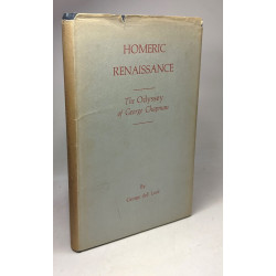 Homeric Renaissance. The Odyssey of George Chapman