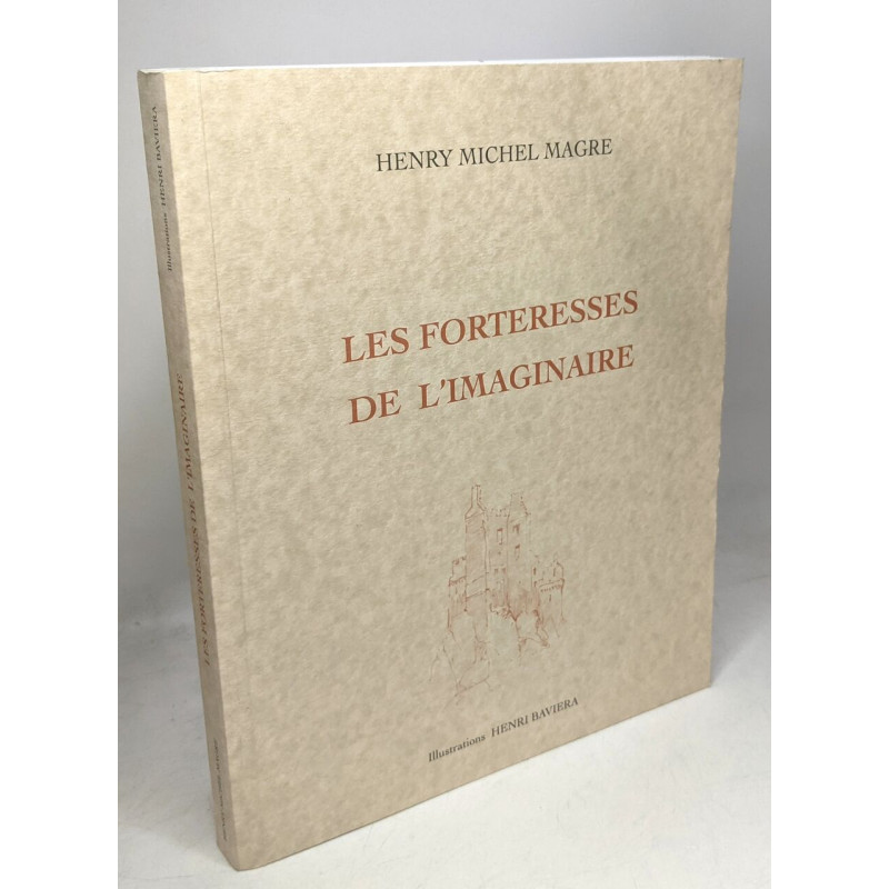 Les forteresses de l'imaginaire - illustrations Henri Baviera