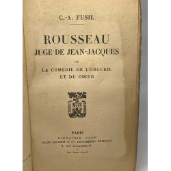 Rousseau juge de Jean-Jacques ou la comédie de l'orgueil et du coeur