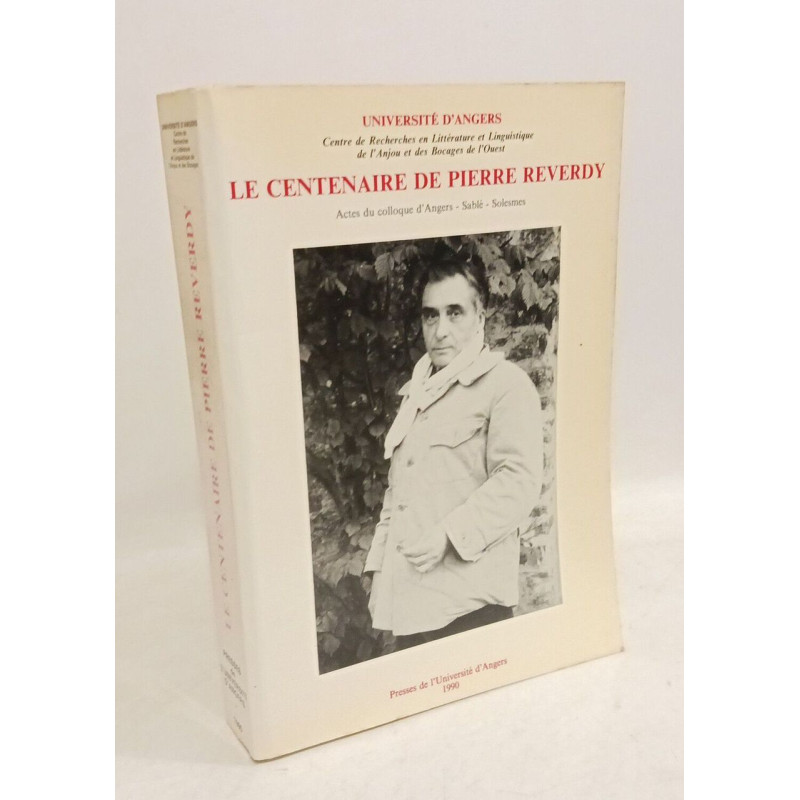 Le Centenaire de Pierre Reverdy: Actes du colloque d'Angers de...