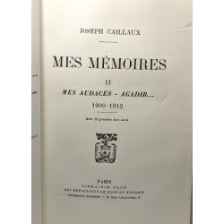 Mes mémoires II mes audaces - agadir... 1909-1912