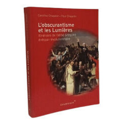 L'OBSCURANTISME ET LES LUMIERES: Itinéraire de l'Abbé Grégoire...
