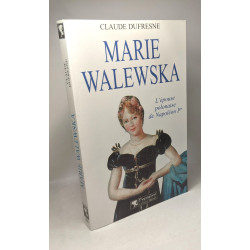 Marie Walewska - "l'épouse polonaise" de Napoléon