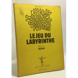Le jeu du labyrinthe (récit) / El jueo del laberinto (relato)