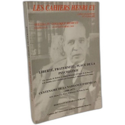 Les cahiers henri Ey liberté fraternité: place de la psychiatrie...