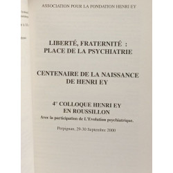 Les cahiers henri Ey liberté fraternité: place de la psychiatrie...