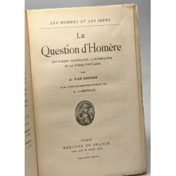La question d'Homère, les poèmes homériques l'archéologie et la...