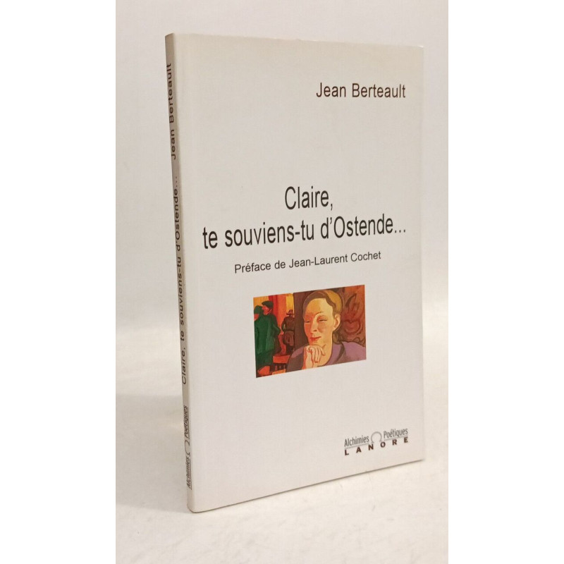 Claire te souviens-tu d'Ostende - Alchimies poétiques