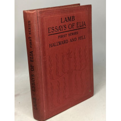 Essays of Elia First series (ed. 1924) + Second Series (1920)