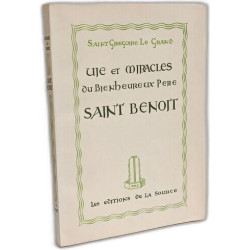 Vie et miracles du Bienheureux Père Saint Benoît
