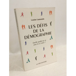 Les défis de la démographie. Quelle qualité de vie pour le XXIe siècle