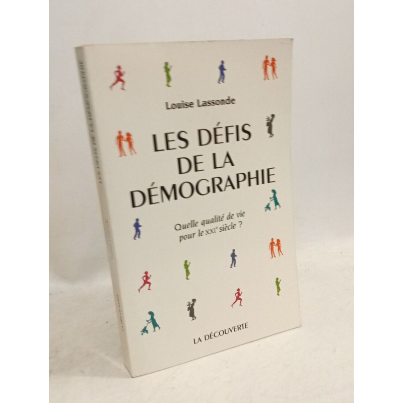 Les défis de la démographie. Quelle qualité de vie pour le XXIe siècle