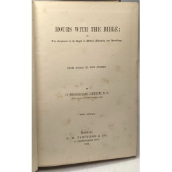 Hours with the Bible, or the Scriptures in the Light of Modern...