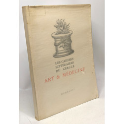 Les cahiers littéraires du cercle - Art et médecine - préface de...