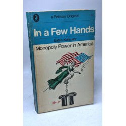 In a few hands monopoly power in america
