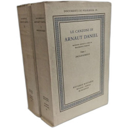 Le canzoni di Arnaut Daniel - TOMO 1: Prolegomeni + TOMO 2 ---...